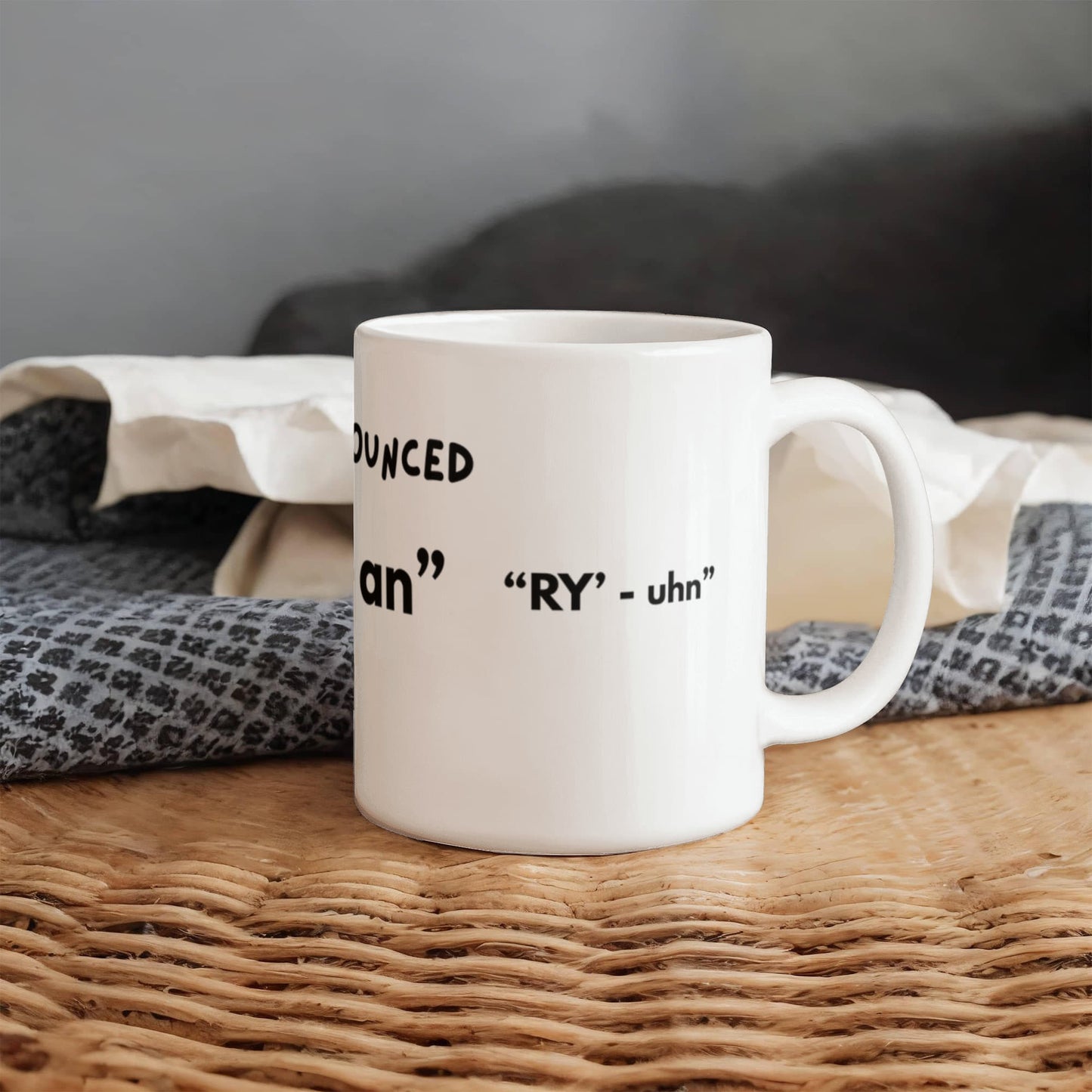 Personalized "It's Pronounced ..." white ceramic mug, 15 oz