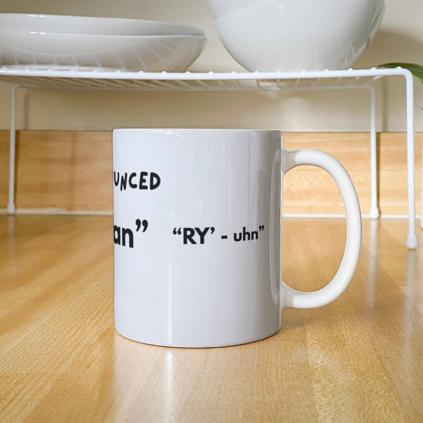 Personalized "It's Pronounced ..." white ceramic mug, 15 oz