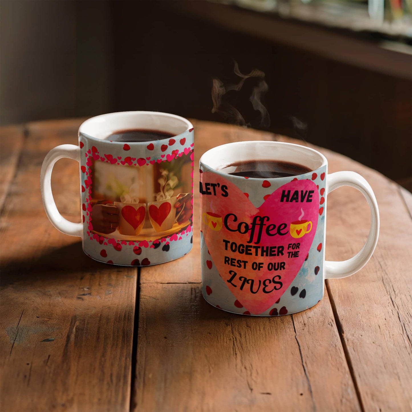 Sentimental "Let's Have Coffee Together For The Rest Of Our Lives" Ceramic White Coffee Mug, 11 oz, 15 oz