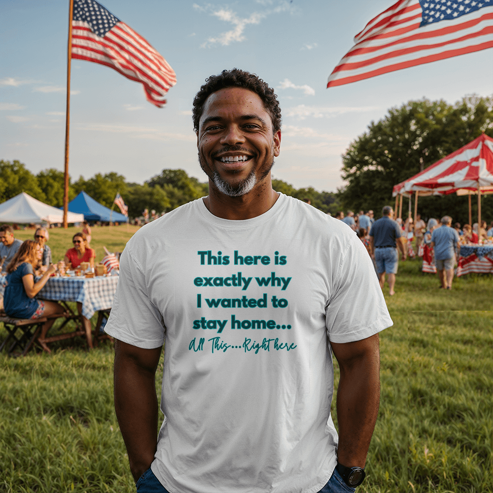 Humorous “This Right Here Is Why I Wanted To Stay Home” T-shirt