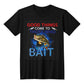 "Good Things Come To Those Who Bait" Signature Fishing T-shirt, Front Print