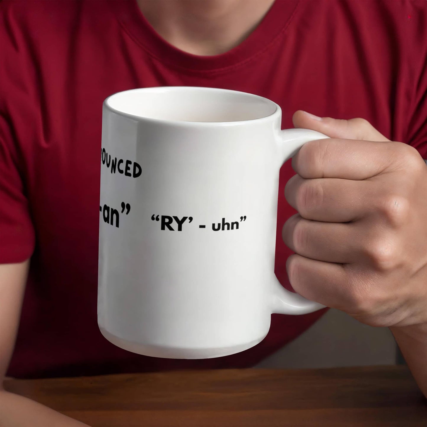 Personalized "It's Pronounced ..." white ceramic mug, 15 oz