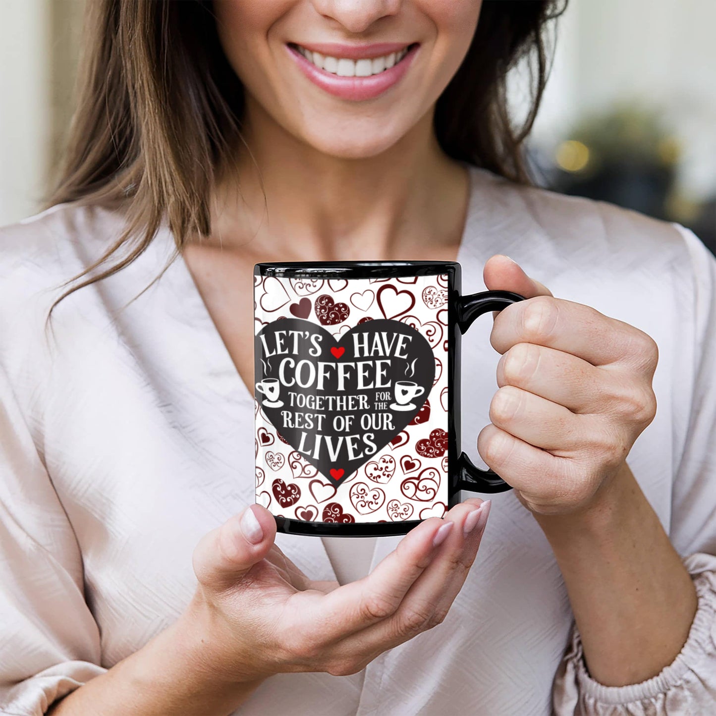 “Let's Have Coffee Together for the Rest of Our Lives” Personalized Ceramic Coffee Mug, 11 oz, 15 oz