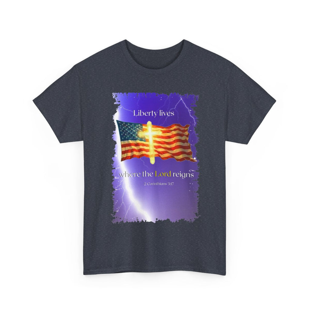 Christian Design "Liberty lives where the Lord reigns" Heavy Cotton Tee, Personalized Apparel, Durable Fashion, Soft Crew Neck T-Shirt, Religious Unisex Tee