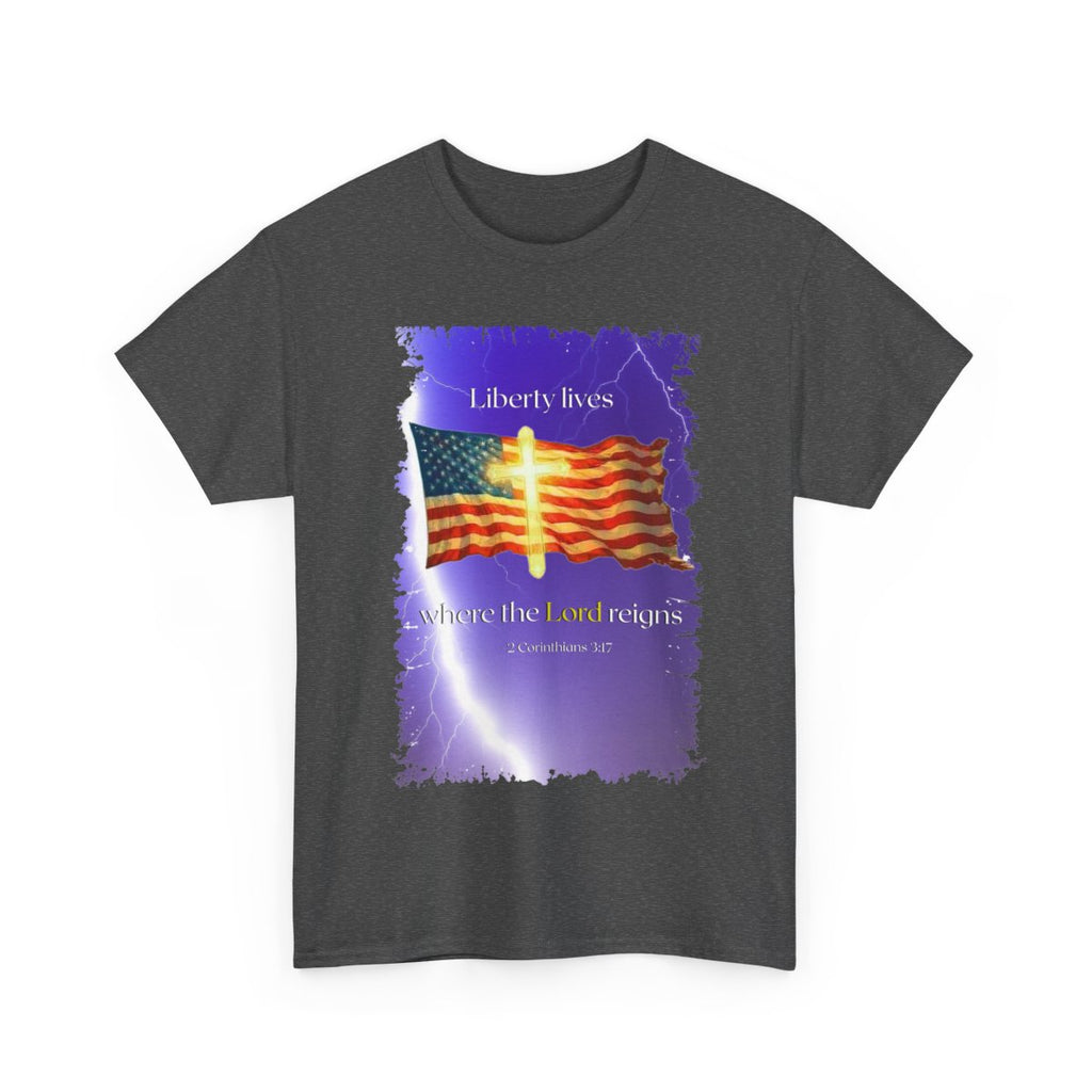Christian Design "Liberty lives where the Lord reigns" Heavy Cotton Tee, Personalized Apparel, Durable Fashion, Soft Crew Neck T-Shirt, Religious Unisex Tee